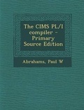 Cover: The Cims PL/I Compiler - Nabu Press