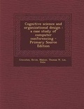 Cover: Cognitive Science and Organizational Design - Nabu Press