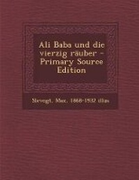 Enlarge image Cover: Ali Baba Und Die Vierzig Rauber (Primary Source) - Nabu Press
