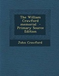 Cover: William Crawford Memorial - Nabu Press