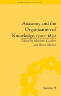 Cover: Anatomy and the Organization of Knowledge, 1500-1850 - Pickering & Chatto (Publishers) Ltd