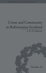 Cover: Crime and Community in Reformation Scotland - Pickering & Chatto (Publishers) Ltd