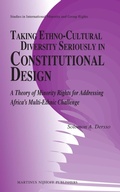 Cover: Taking Ethno-Cultural Diversity Seriously in Constitutional Design - Martinus Nijhoff