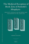 Cover: The Medieval Reception of Book Zeta of Aristotle's Metaphysics (2 vol. set) - Brill