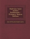 Cover: Hadriani Iunii Medici Emblemata - Nabu Press