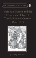 Cover: Victorian Women and the Economies of Travel, Translation and Culture, 1830-1870 - Routledge