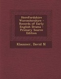 Cover: Herefordshire Worcestershire - Records of Early English Drama - Nabu Press