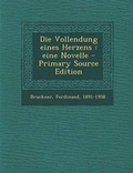 Cover: Die Vollendung Eines Herzens - Nabu Press