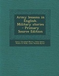 Cover: Army Lessons in English. Military Stories - Nabu Press