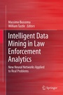 Cover: Intelligent Data Mining in Law Enforcement Analytics - Springer