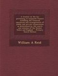 Cover: A Treatise on the Law Pertaining to Corporate Finance Including the Financial Operations and Arrangements of Public and Private Corporations as Determined by the Courts and Statutes of the United States and England - Primary Source Edition - Nabu Press