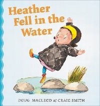 Enlarge image Cover: Heather Fell in the Water - A&U Children