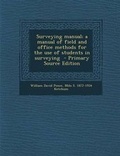 Cover: Surveying Manual; A Manual of Field and Office Methods for the Use of Students in Surveying - Nabu Press