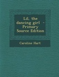 Cover: Lil, the Dancing Girl - Nabu Press