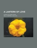 Cover: A Lantern of Love; A Novel in Three Parts - Rarebooksclub.com