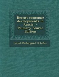 Enlarge image Cover: Recent Economic Developments in Russia - Nabu Press