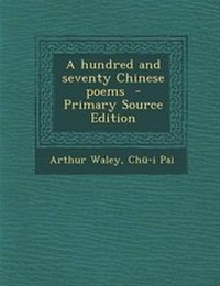Abbildung von: Hundred and Seventy Chinese Poems - Nabu Press