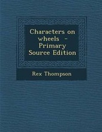 Enlarge image Cover: Characters on Wheels - Nabu Press