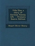 Cover: Villa Elsa; A Story of German Family Life - Nabu Press