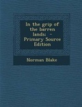 Cover: In the Grip of the Barren Lands; - Nabu Press