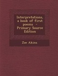 Cover: Interpretations, a Book of First Poems - Nabu Press