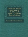 Cover: Structural Timber Hand Book on Pacific Coast Woods - Nabu Press