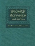 Cover: A Letter from Capt. J.S. Smith to the Revd. Mr. Hill on the State of the Negroe Slaves. to Which Are Added an Introduction, and Remarks on Free Negroes, Etc. by the Editor - Nabu Press