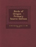 Cover: Birds of Oregon - Primary Source Edition - Nabu Press