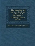 Cover: The Operation of the New Bank Act by Ernest M. Patterson - Nabu Press