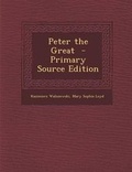 Cover: Peter the Great - Nabu Press