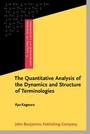 Cover: The Quantitative Analysis of the Dynamics and Structure of Terminologies - John Benjamins Publishing Co
