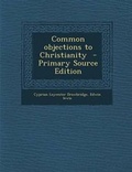 Cover: Common Objections to Christianity - Nabu Press