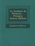 Cover: Le Tombeau de Petosiris - Nabu Press