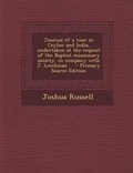 Cover: Journal of a Tour in Ceylon and India, Undertaken at the Request of the Baptist Missionary Society, in Company with J. Leechman .. - Nabu Press