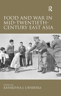 Cover: Food and War in Mid-Twentieth-Century East Asia - Routledge