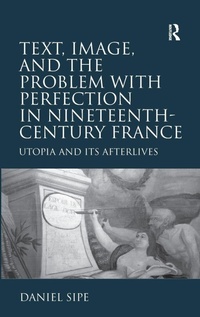 Enlarge image Cover: Text, Image, and the Problem with Perfection in Nineteenth-Century France - Routledge