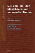 Cover: Die Bibel bei den Manichaeern und verwandte Studien von Alexander Boehlig? - Brill