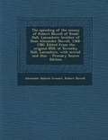 Cover: The Spending of the Money of Robert Nowell of Reade Hall, Lancashire - Nabu Press