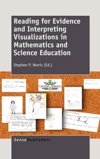 Enlarge image Cover: Reading for Evidence and Interpreting Visualizations in Mathematics and Science Education - Sense Publishers