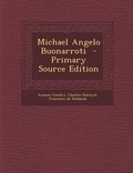 Cover: Michael Angelo Buonarroti - Nabu Press