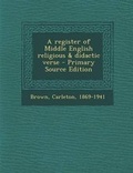 Cover: A Register of Middle English Religious & Didactic Verse - Nabu Press