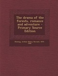 Cover: The Drama of the Forests, Romance and Adventure - Nabu Press