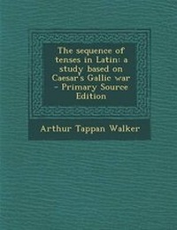 Enlarge image Cover: The Sequence of Tenses in Latin - Nabu Press