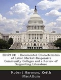 Cover: Ed479 041 - Documented Characteristics of Labor Market-Responsive Community Colleges and a Review of Supporting Literature - Bibliogov