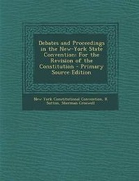 Enlarge image Cover: Debates and Proceedings in the New-York State Convention - Nabu Press