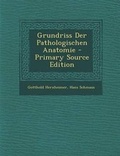 Cover: Grundriss Der Pathologischen Anatomie - Nabu Press