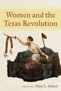 Cover: Women and the Texas Revolution - University of North Texas Press,U.S.