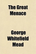 Cover: The Great Menace; Americanism or Bolshevism? - General Books