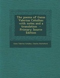 Cover: Poems of Gaius Valerius Catullus; With Notes and a Translation - Nabu Press
