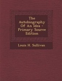 Enlarge image Cover: The Autobiography of an Idea - Nabu Press